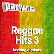 Reggae Hits 3 : Party Tyme [Backing Versions] cover image