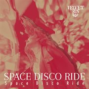 Space Disco Ride cover image
