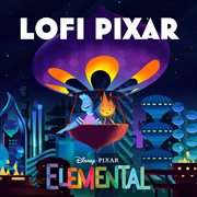 Lofi Pixar: Elemental cover image