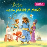 Toto und der Mann im Mond : Das Hörspiel cover image