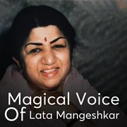 Magical Voice of Lata Mangeshka cover image