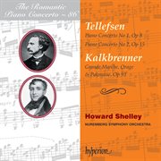 Tellefsen & Kalkbrenner : Piano Concertos cover image