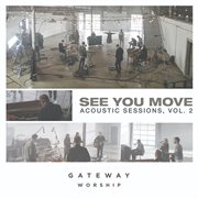 See You Move : Acoustic Sessions, Vol. 2 cover image