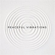 Peaceful Vibrations cover image