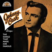 Johnny Cash sings : the songs that made him famous cover image