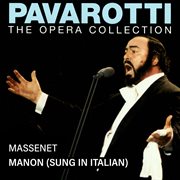 Pavarotti – The Opera Collection 4 : Massenet. Manon [Live in Milan, 1969] cover image