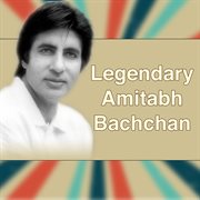 Legendary Amitabh Bachchan cover image