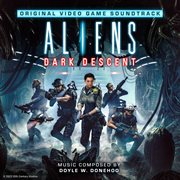Aliens. Dark descent : original video game soundtrack cover image