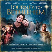 Journey to Bethlehem : originasl motion picture soundtrack cover image