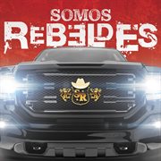 Somos Rebeldes cover image