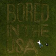 Bored In the USA cover image