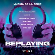 BePlaying : la voz detras del sonido, musica de la serie cover image