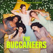 The Buccaneers : Season 1 [Apple TV+ Original Series Soundtrack] cover image