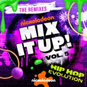 Nickelodeon Mix It Up! Vol. 5 : Hip Hop Evolution [The Remixes] cover image