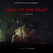 Trail Of The Beast [Original Motion Picture Soundtrack] cover image