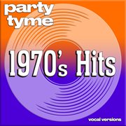 Party tyme. 1970's hits : vocal versions cover image