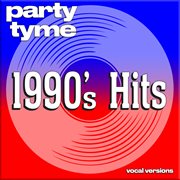 Party tyme. 1990's hits : vocal versions cover image
