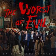 The Worst Of Evil [Original Soundtrack] cover image