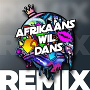 Afrikaans wil dans remix cover image