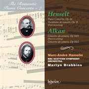 Alkan & Henselt : Piano Concertos (Hyperion Romantic Piano Concerto 7) cover image