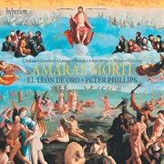 Amarae morti : Lamentations & Motets from Renaissance Europe cover image