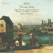 Bach : The French Suites, BWV 812-817 cover image
