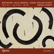 Beethoven : Cello Sonatas Nos. 1-3, Op. 5 & Op. 69 cover image