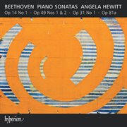 Beethoven : Piano Sonatas, Op. 14/1; Op. 31/1; Op. 49 & Op. 81a "Les adieux" cover image