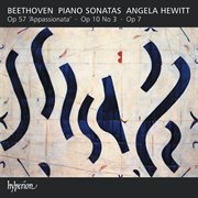 Beethoven : Piano Sonatas, Op. 57 "Appassionata", Op. 7 "Grande Sonate" & Op. 10/3 cover image
