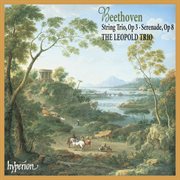 Beethoven : String Trio, Op. 3; Serenade, Op. 8 cover image