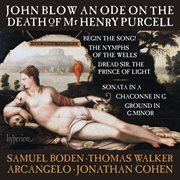Blow : An Ode on the Death of Mr Henry Purcell & Other Works cover image