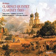 Brahms : Clarinet Quintet & Clarinet Trio cover image
