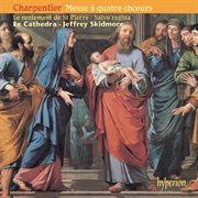 Charpentier : Mass for 4 Choirs & Other Works cover image