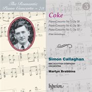 Coke : Piano Concertos Nos. 3, 4 & 5 (Hyperion Romantic Piano Concerto 73) cover image