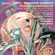 Constant Lambert : Piano Concerto, Piano Sonata & Other Works cover image