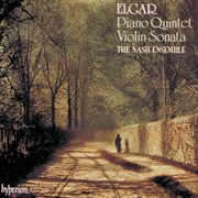 Elgar : Piano Quintet & Violin Sonata cover image