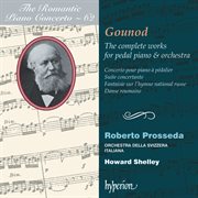 Gounod : Complete Works for Pedal Piano & Orchestra (Hyperion Romantic Piano Concerto 62) cover image