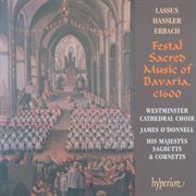 Lassus : Missa Bell' Amfitrit' altera – Festal Sacred Music of Bavaria cover image