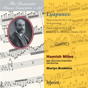 Lyapunov : Piano Concertos Nos. 1 & 2 etc. (Hyperion Romantic Piano Concerto 30) cover image