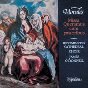 Morales : Missa Queramus cum pastoribus & Other Sacred Music cover image