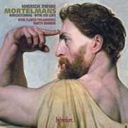 Mortelmans : Homerische symfonie & Other Orchestral Works cover image