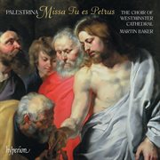 Palestrina : Missa Tu es Petrus & Missa Te Deum laudamus cover image