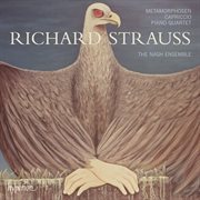 R. Strauss : Metamorphosen, Capriccio & Piano Quartet cover image