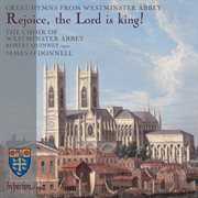 Rejoice, the Lord is King : Great Hymns from Westminster Abbey cover image