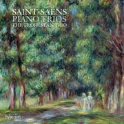 Saint-Saëns : Piano Trios Nos. 1 & 2 cover image