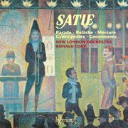 Satie : Parade, Gymnopédies, Gnossiennes & Other Works for Orchestra cover image