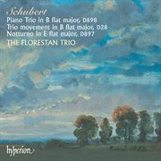 Schubert : Piano Trio No. 1 in B-Flat, D. 898; Notturno etc cover image