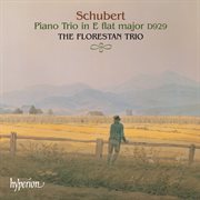 Schubert : Piano Trio No. 2 in E-Flat, D. 929 cover image
