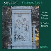 Schubert : Symphony No. 10 & Other Unfinished Symphonies cover image