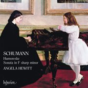 Schumann : Humoreske & Piano Sonata No. 1 cover image